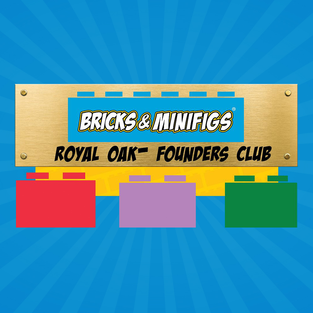 Bricks & Minifigs Royal Oak Founders Club
